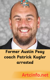 Former Austin Peay coach Patrick Kugler arrested